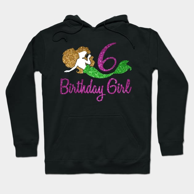 '6th Birthday Girl Mermaid' Awesome Mermaids Gift Hoodie by ourwackyhome